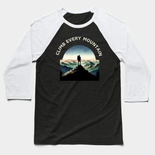 No Peak Too High: Embrace the Climb Baseball T-Shirt